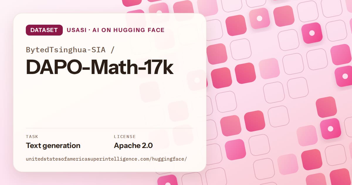 Generated rose rounded-tile grid artwork for the dataset BytedTsinghua-SIA/DAPO-Math-17k, labeled USASI · AI on Hugging Face, with Task: Text generation · License: Apache 2.0.