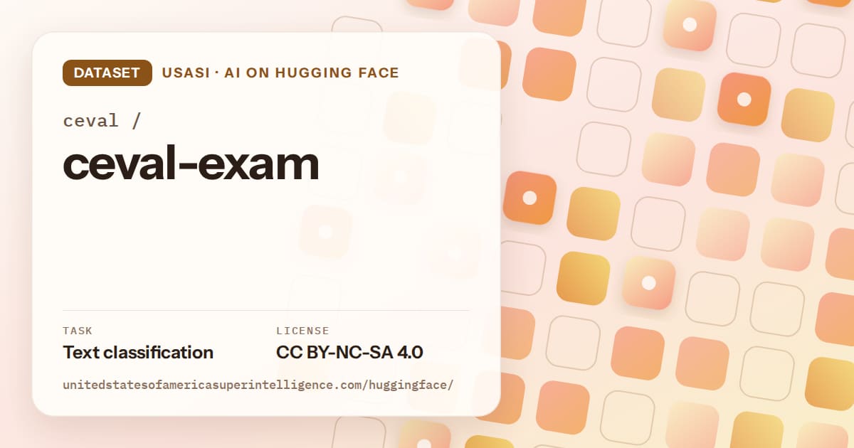 Generated orange rounded-tile grid artwork for the dataset ceval/ceval-exam, labeled USASI · AI on Hugging Face, with Task: Text classification · License: CC BY-NC-SA 4.0.