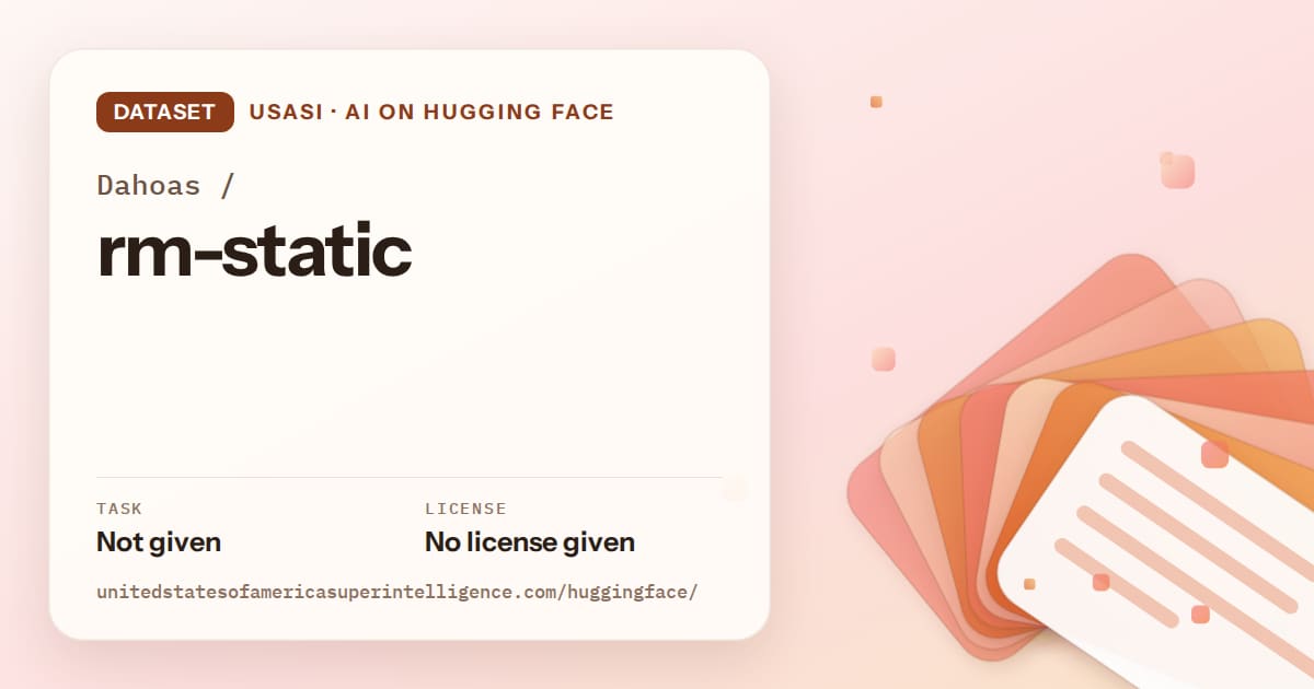 Generated tangerine layered-card artwork for the dataset Dahoas/rm-static, labeled USASI · AI on Hugging Face, with Task: Not given · License: No license given.