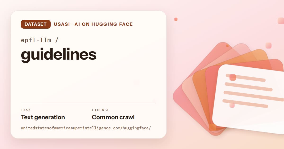 Generated tangerine layered-card artwork for the dataset epfl-llm/guidelines, labeled USASI · AI on Hugging Face, with Task: Text generation · License: Common crawl.