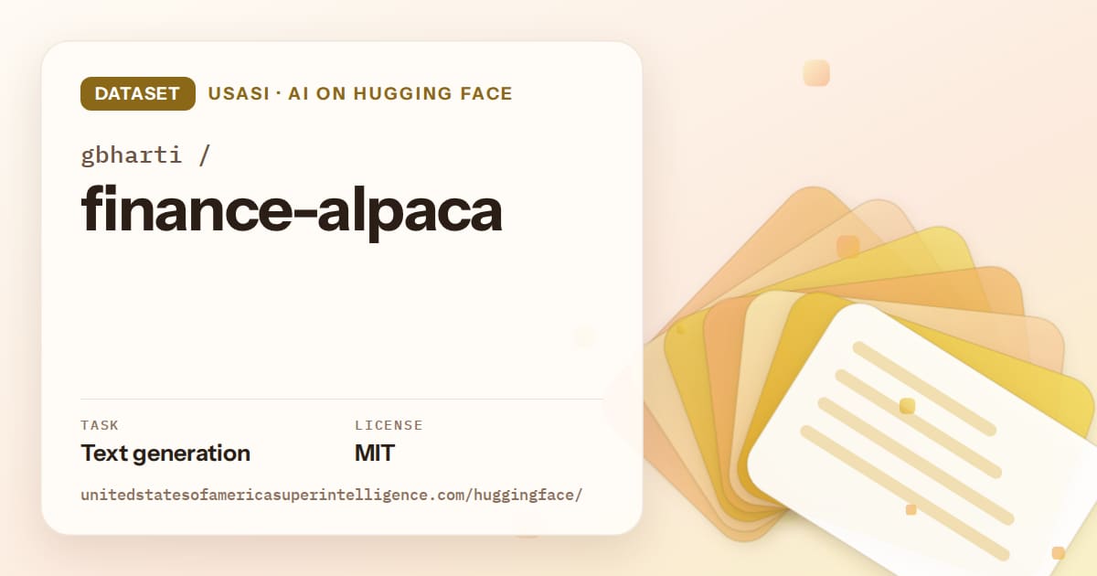 Generated amber layered-card artwork for the dataset gbharti/finance-alpaca, labeled USASI · AI on Hugging Face, with Task: Text generation · License: MIT.