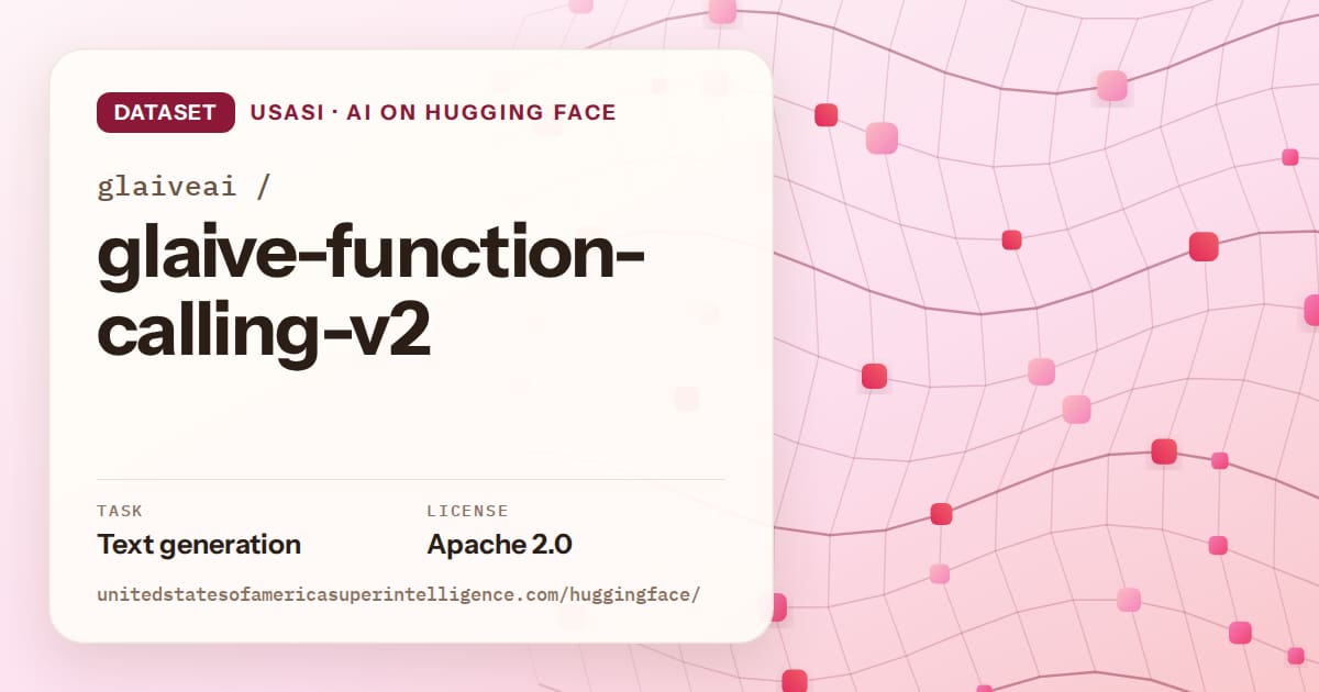 Generated rose wave-lattice artwork for the dataset glaiveai/glaive-function-calling-v2, labeled USASI · AI on Hugging Face, with Task: Text generation · License: Apache 2.0.