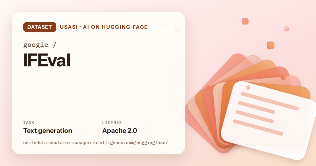 Generated tangerine layered-card artwork for the dataset google/IFEval, labeled USASI · AI on Hugging Face, with Task: Text generation · License: Apache 2.0.