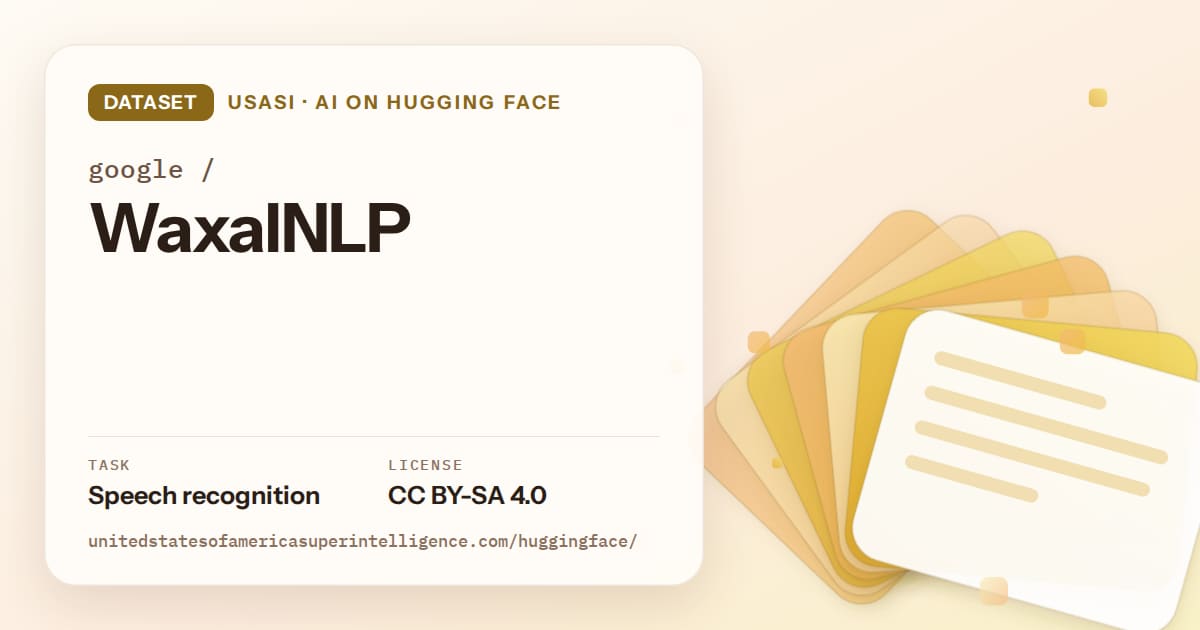 Generated amber layered-card artwork for the dataset google/WaxalNLP, labeled USASI · AI on Hugging Face, with Task: Speech recognition · License: CC BY-SA 4.0.