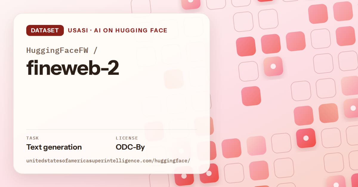 Generated coral rounded-tile grid artwork for the dataset HuggingFaceFW/fineweb-2, labeled USASI · AI on Hugging Face, with Task: Text generation · License: ODC-By.