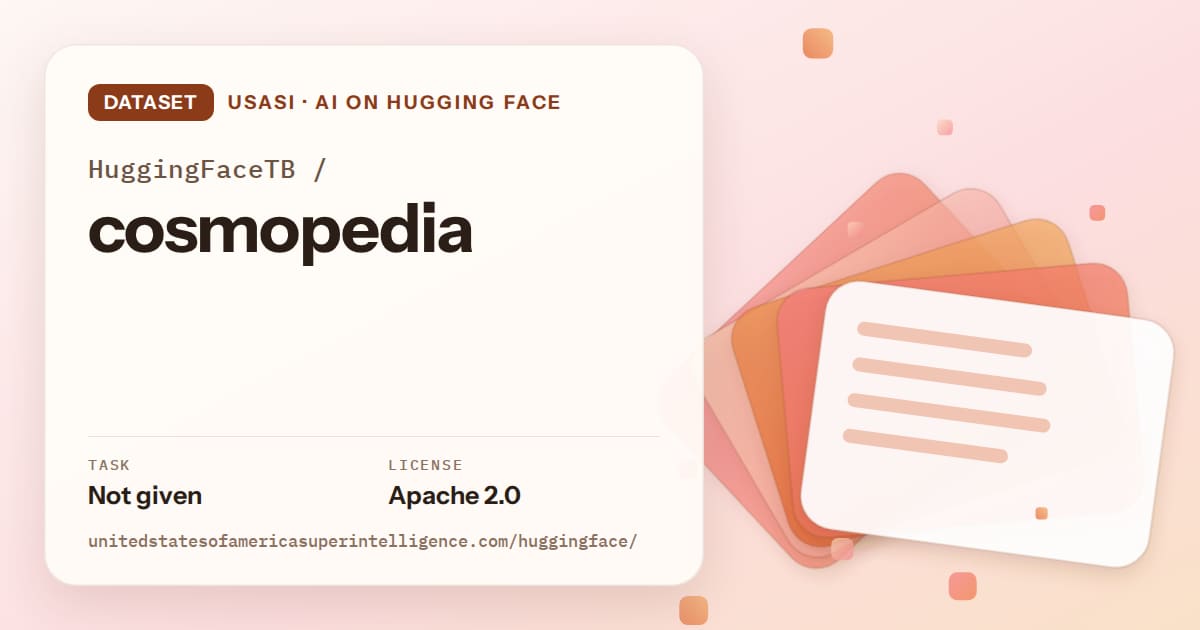 Generated tangerine layered-card artwork for the dataset HuggingFaceTB/cosmopedia, labeled USASI · AI on Hugging Face, with Task: Not given · License: Apache 2.0.