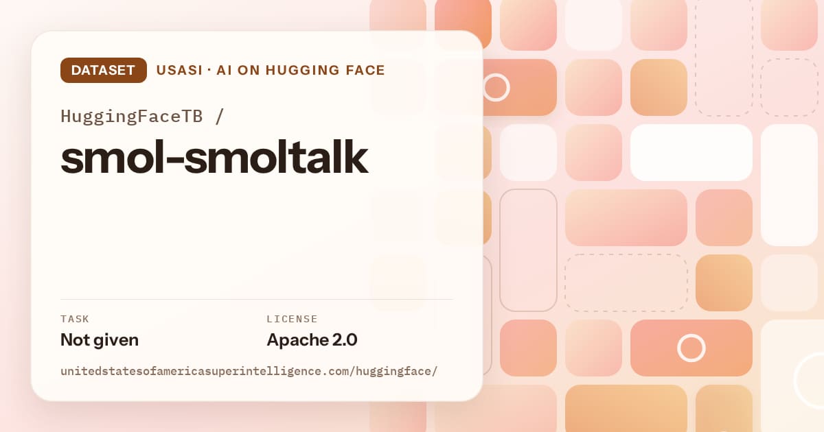 Generated orange tile-mosaic artwork for the dataset HuggingFaceTB/smol-smoltalk, labeled USASI · AI on Hugging Face, with Task: Not given · License: Apache 2.0.