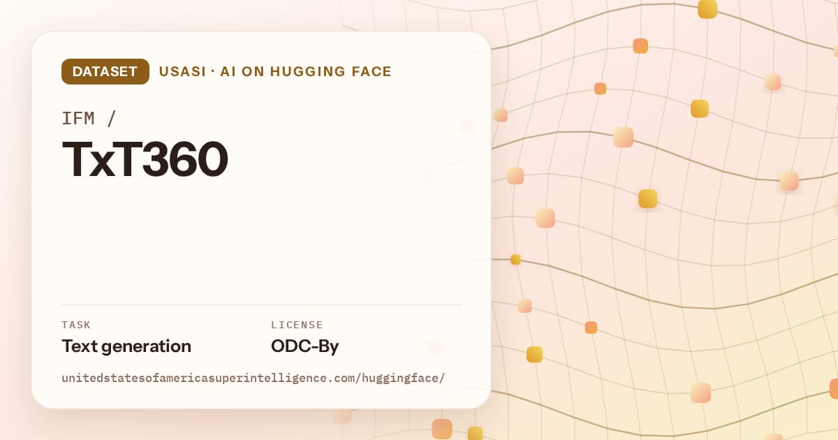 Generated amber wave-lattice artwork for the dataset IFM/TxT360, labeled USASI · AI on Hugging Face, with Task: Text generation · License: ODC-By.