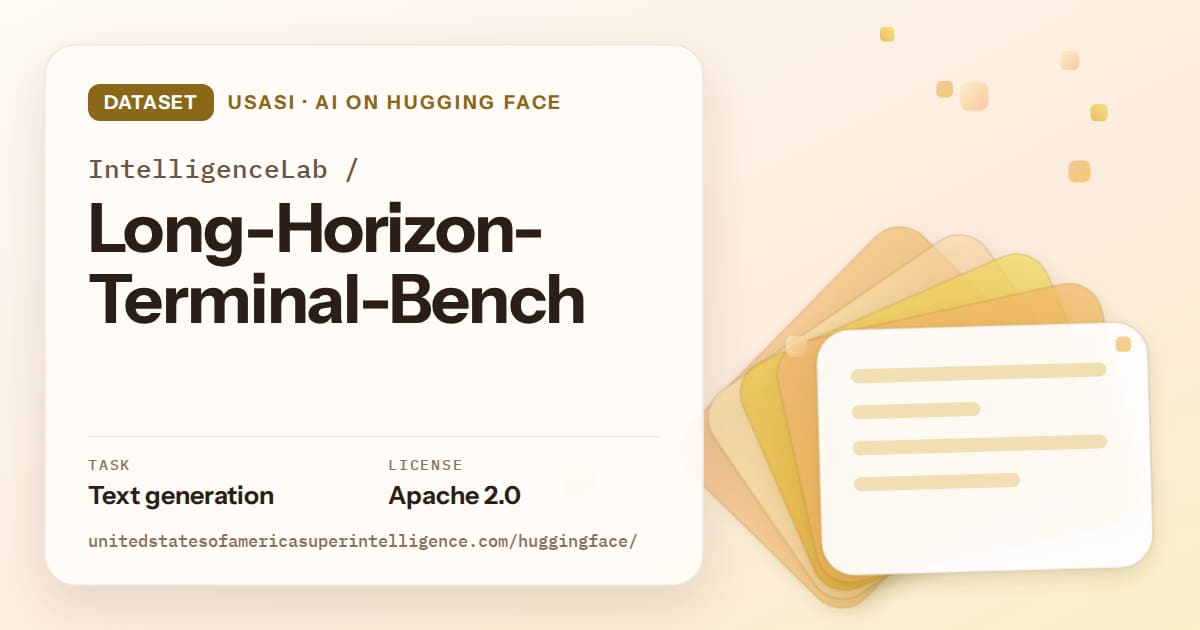 Generated amber layered-card artwork for the dataset IntelligenceLab/Long-Horizon-Terminal-Bench, labeled USASI · AI on Hugging Face, with Task: Text generation · License: Apache 2.0.