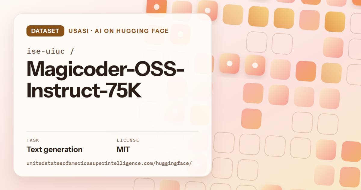 Generated orange rounded-tile grid artwork for the dataset ise-uiuc/Magicoder-OSS-Instruct-75K, labeled USASI · AI on Hugging Face, with Task: Text generation · License: MIT.