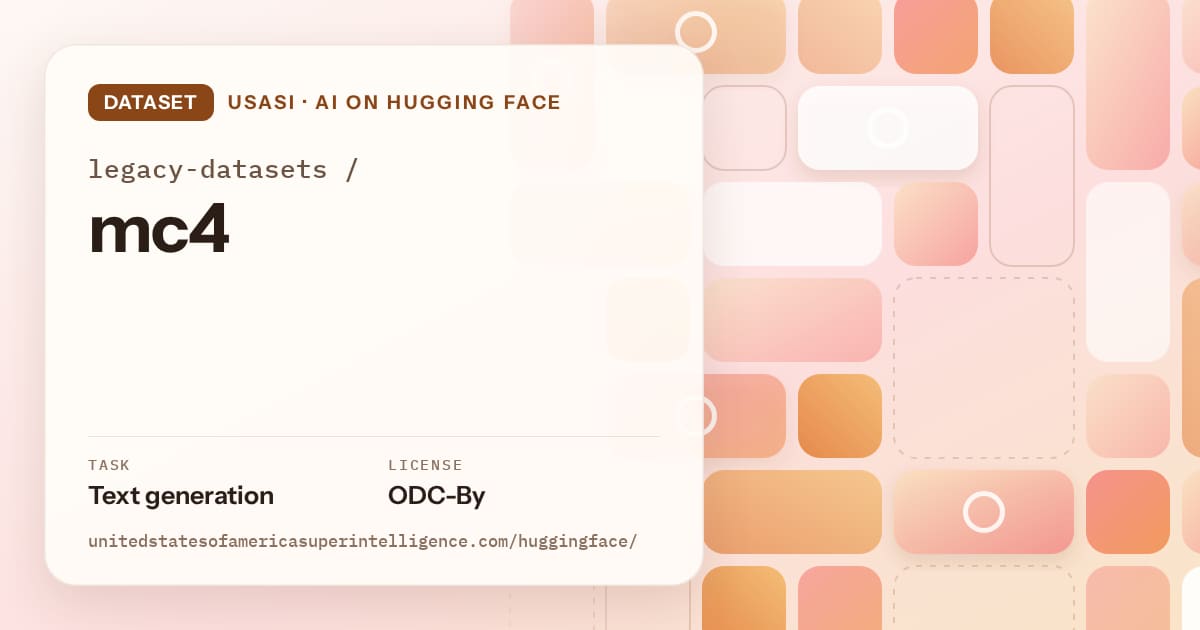 Generated orange tile-mosaic artwork for the dataset legacy-datasets/mc4, labeled USASI · AI on Hugging Face, with Task: Text generation · License: ODC-By.