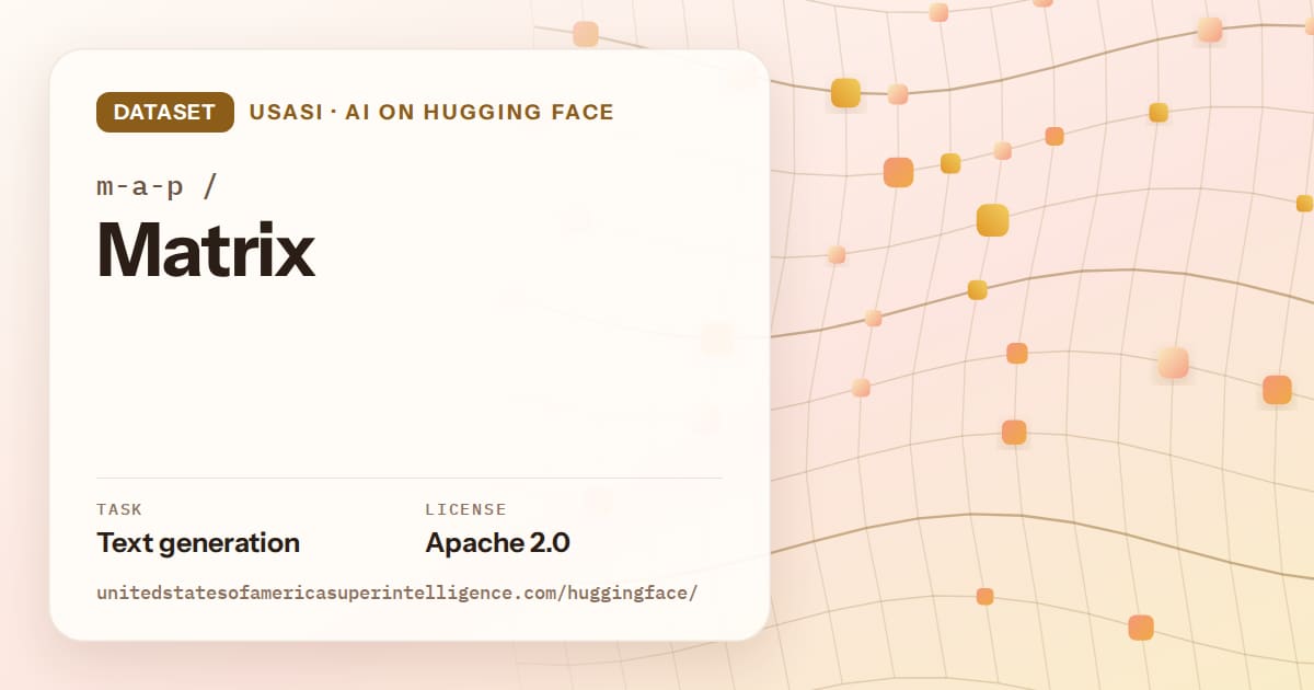 Generated amber wave-lattice artwork for the dataset m-a-p/Matrix, labeled USASI · AI on Hugging Face, with Task: Text generation · License: Apache 2.0.