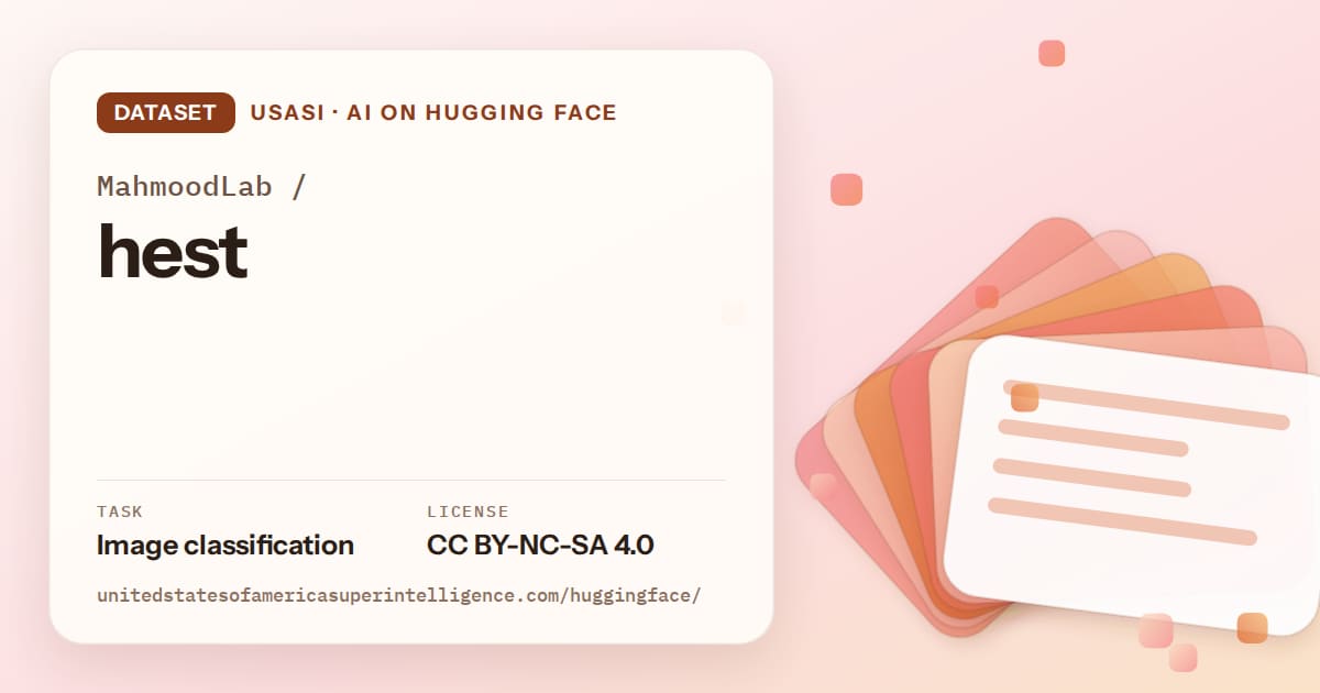 Generated tangerine layered-card artwork for the dataset MahmoodLab/hest, labeled USASI · AI on Hugging Face, with Task: Image classification · License: CC BY-NC-SA 4.0.