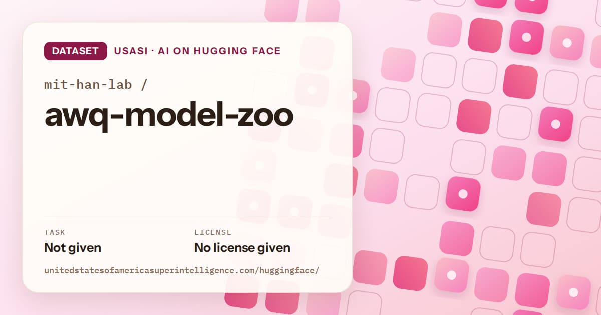 Generated rose rounded-tile grid artwork for the dataset mit-han-lab/awq-model-zoo, labeled USASI · AI on Hugging Face, with Task: Not given · License: No license given.