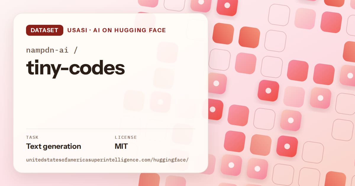 Generated coral rounded-tile grid artwork for the dataset nampdn-ai/tiny-codes, labeled USASI · AI on Hugging Face, with Task: Text generation · License: MIT.