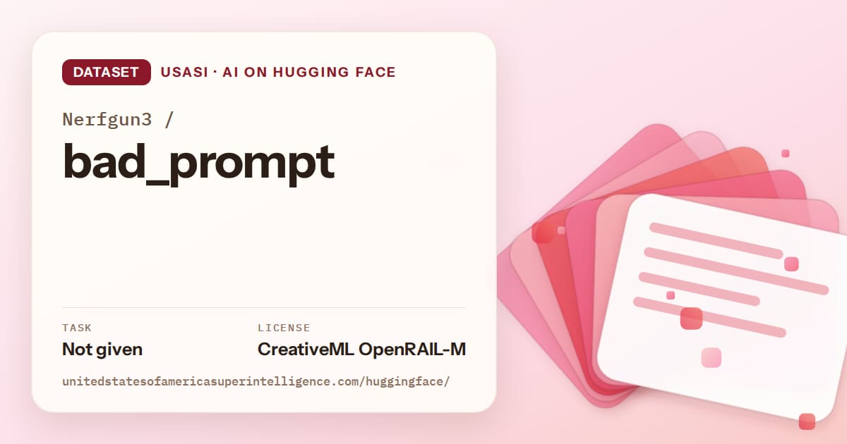 Generated coral layered-card artwork for the dataset Nerfgun3/bad_prompt, labeled USASI · AI on Hugging Face, with Task: Not given · License: CreativeML OpenRAIL-M.