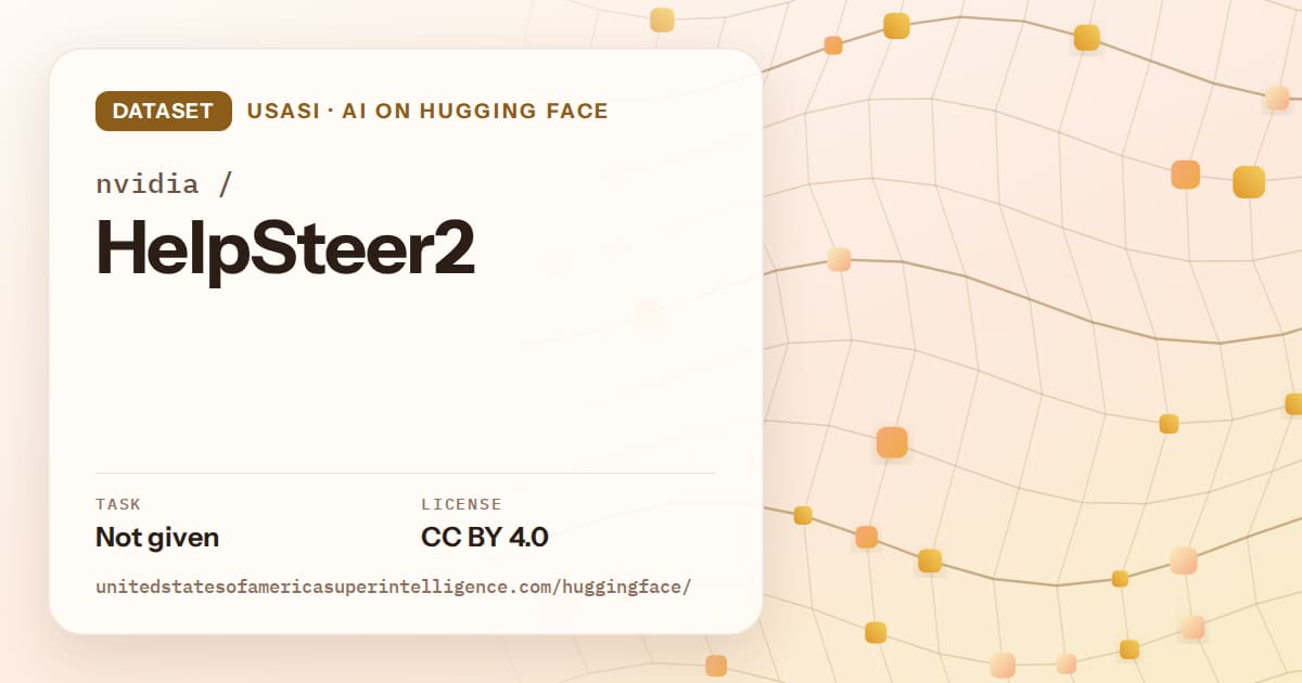 Generated amber wave-lattice artwork for the dataset nvidia/HelpSteer2, labeled USASI · AI on Hugging Face, with Task: Not given · License: CC BY 4.0.