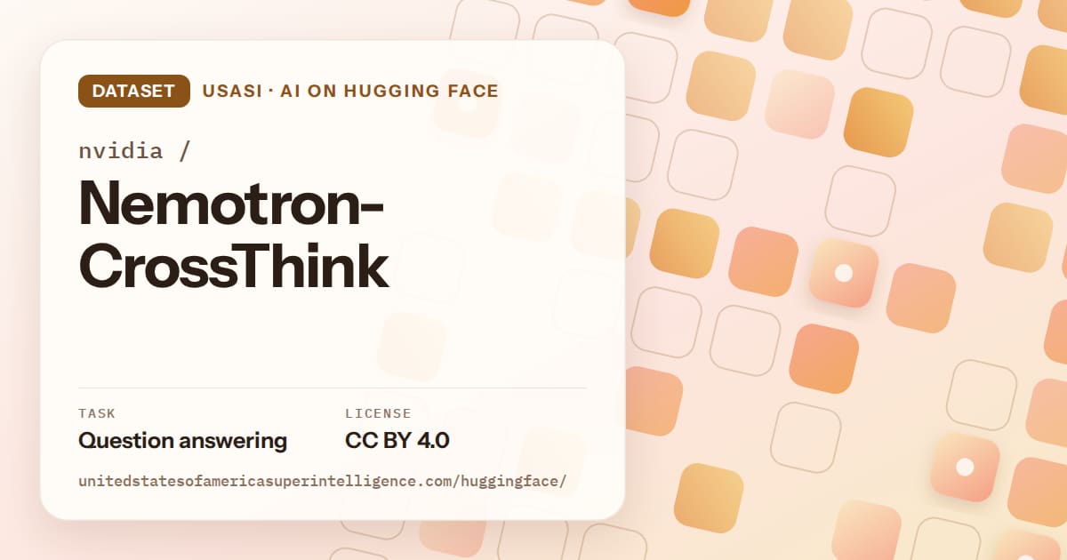 Generated orange rounded-tile grid artwork for the dataset nvidia/Nemotron-CrossThink, labeled USASI · AI on Hugging Face, with Task: Question answering · License: CC BY 4.0.