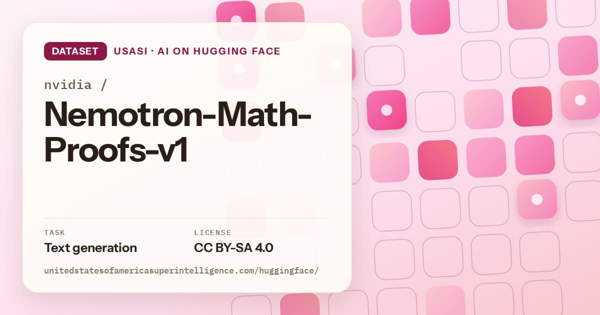 Generated rose rounded-tile grid artwork for the dataset nvidia/Nemotron-Math-Proofs-v1, labeled USASI · AI on Hugging Face, with Task: Text generation · License: CC BY-SA 4.0.