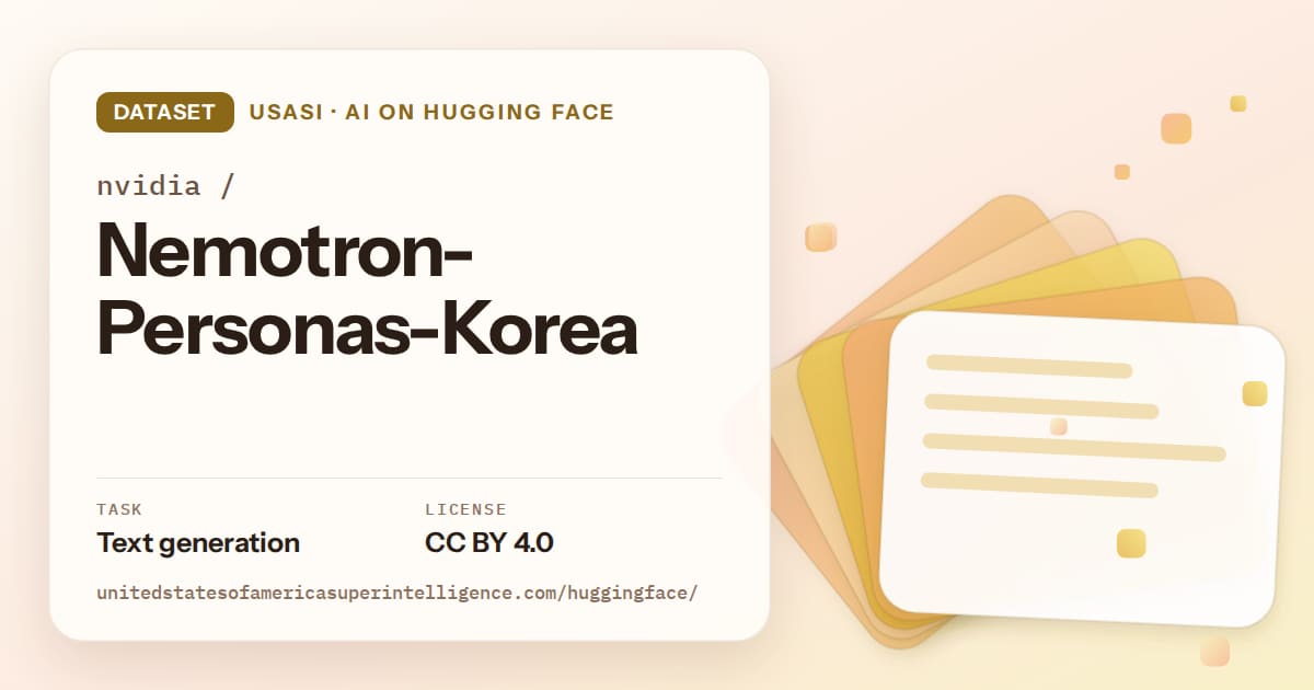 Generated amber layered-card artwork for the dataset nvidia/Nemotron-Personas-Korea, labeled USASI · AI on Hugging Face, with Task: Text generation · License: CC BY 4.0.