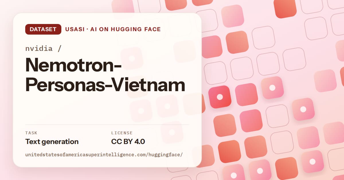 Generated coral rounded-tile grid artwork for the dataset nvidia/Nemotron-Personas-Vietnam, labeled USASI · AI on Hugging Face, with Task: Text generation · License: CC BY 4.0.