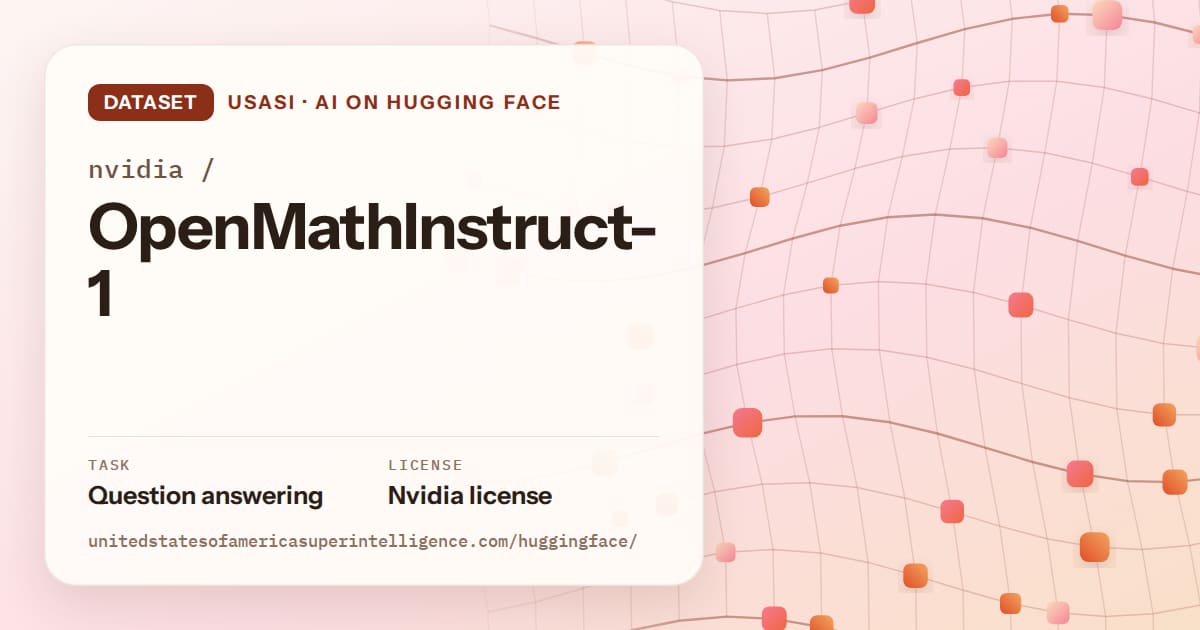 Generated tangerine wave-lattice artwork for the dataset nvidia/OpenMathInstruct-1, labeled USASI · AI on Hugging Face, with Task: Question answering · License: Nvidia license.