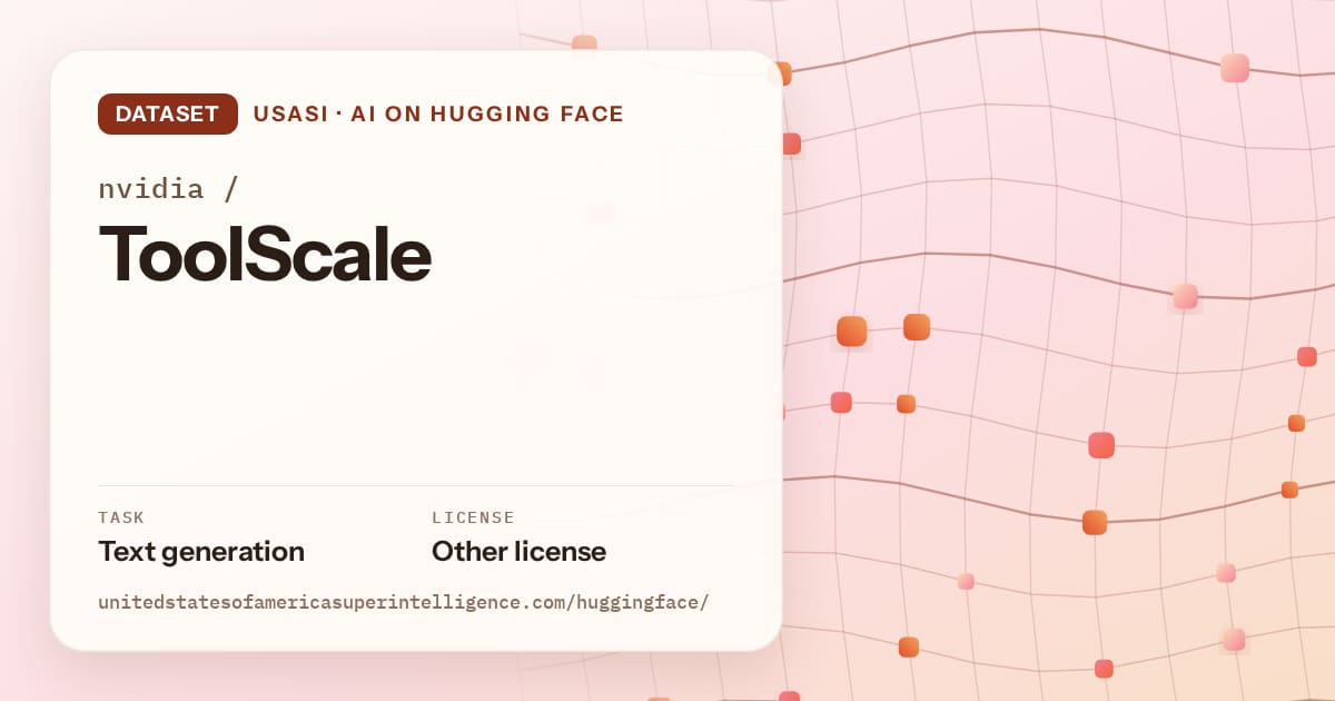 Generated tangerine wave-lattice artwork for the dataset nvidia/ToolScale, labeled USASI · AI on Hugging Face, with Task: Text generation · License: Other license.
