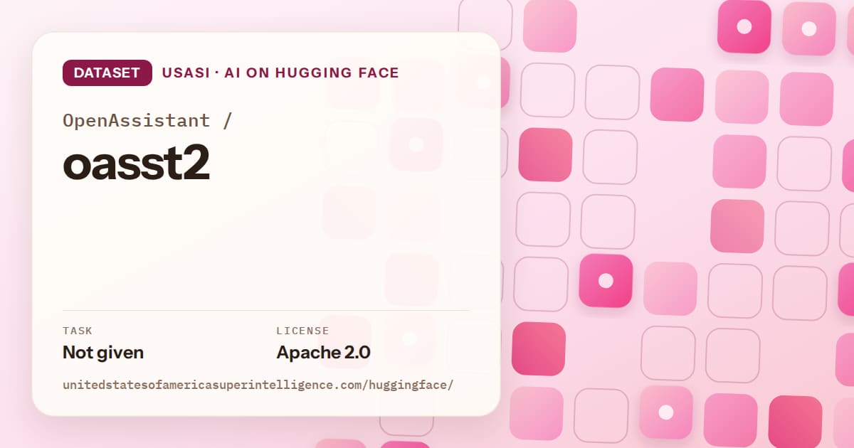 Generated rose rounded-tile grid artwork for the dataset OpenAssistant/oasst2, labeled USASI · AI on Hugging Face, with Task: Not given · License: Apache 2.0.