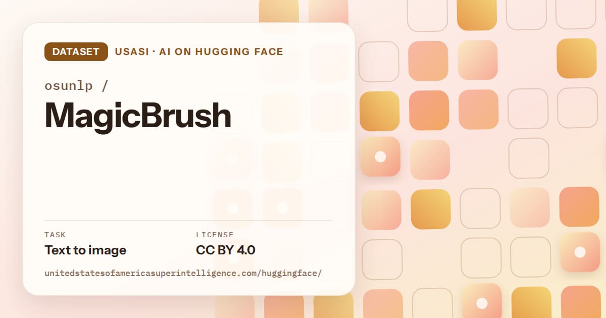 Generated orange rounded-tile grid artwork for the dataset osunlp/MagicBrush, labeled USASI · AI on Hugging Face, with Task: Text to image · License: CC BY 4.0.