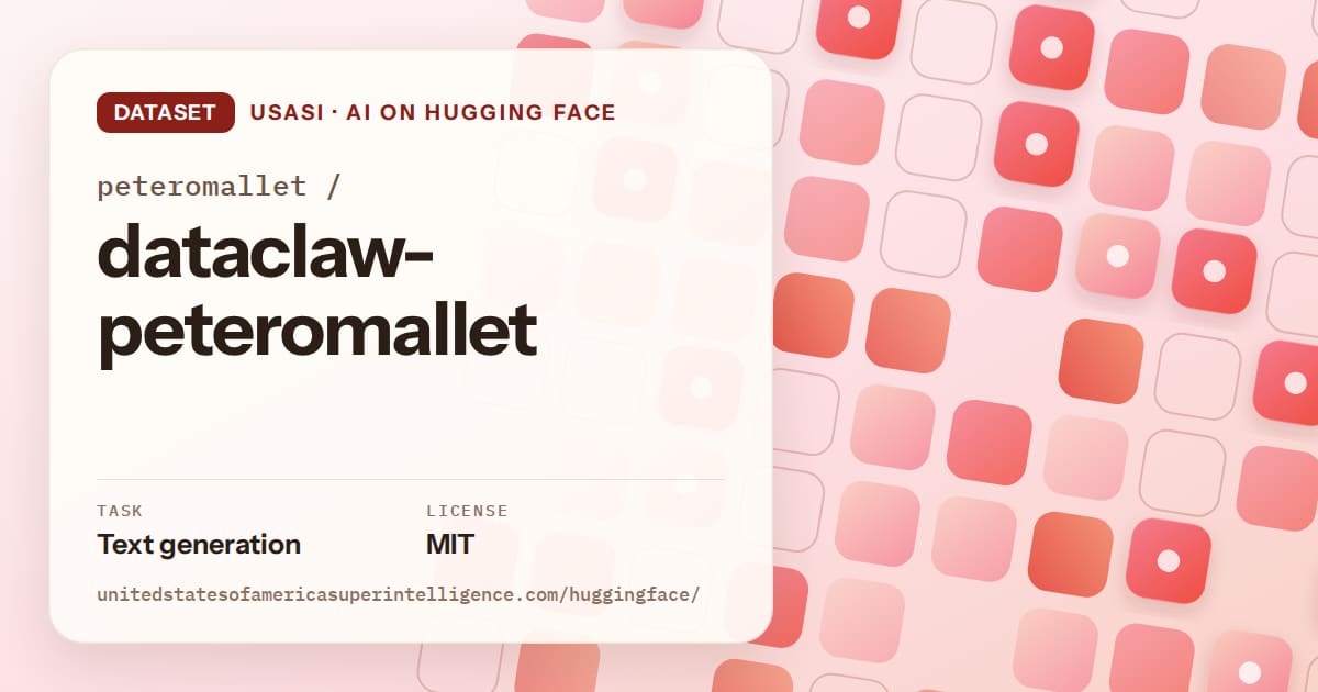 Generated coral rounded-tile grid artwork for the dataset peteromallet/dataclaw-peteromallet, labeled USASI · AI on Hugging Face, with Task: Text generation · License: MIT.