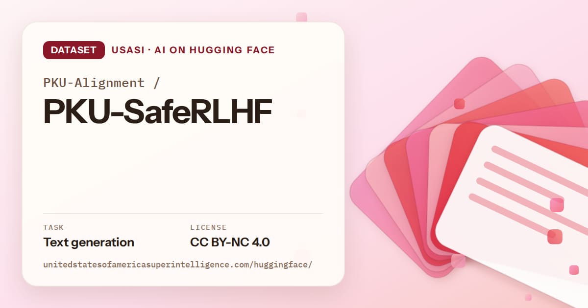 Generated coral layered-card artwork for the dataset PKU-Alignment/PKU-SafeRLHF, labeled USASI · AI on Hugging Face, with Task: Text generation · License: CC BY-NC 4.0.