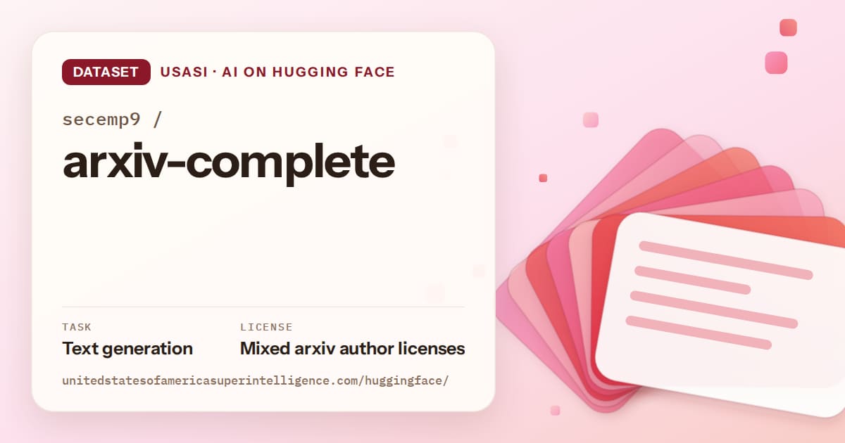 Generated coral layered-card artwork for the dataset secemp9/arxiv-complete, labeled USASI · AI on Hugging Face, with Task: Text generation · License: Mixed arxiv author licenses.