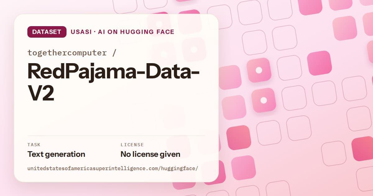 Generated rose rounded-tile grid artwork for the dataset togethercomputer/RedPajama-Data-V2, labeled USASI · AI on Hugging Face, with Task: Text generation · License: No license given.