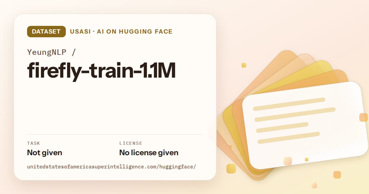 Generated amber layered-card artwork for the dataset YeungNLP/firefly-train-1.1M, labeled USASI · AI on Hugging Face, with Task: Not given · License: No license given.