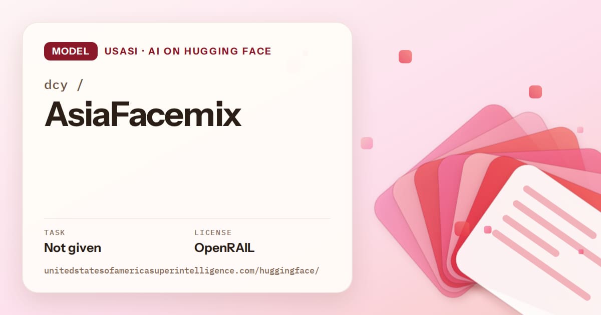 Generated coral layered-card artwork for the model dcy/AsiaFacemix, labeled USASI · AI on Hugging Face, with Task: Not given · License: OpenRAIL.