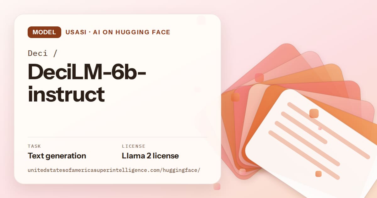 Generated tangerine layered-card artwork for the model Deci/DeciLM-6b-instruct, labeled USASI · AI on Hugging Face, with Task: Text generation · License: Llama 2 license.