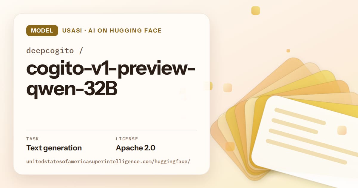 Generated amber layered-card artwork for the model deepcogito/cogito-v1-preview-qwen-32B, labeled USASI · AI on Hugging Face, with Task: Text generation · License: Apache 2.0.