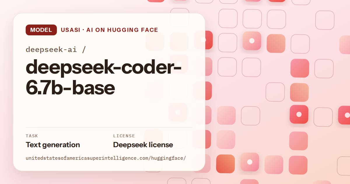 Generated coral rounded-tile grid artwork for the model deepseek-ai/deepseek-coder-6.7b-base, labeled USASI · AI on Hugging Face, with Task: Text generation · License: Deepseek license.