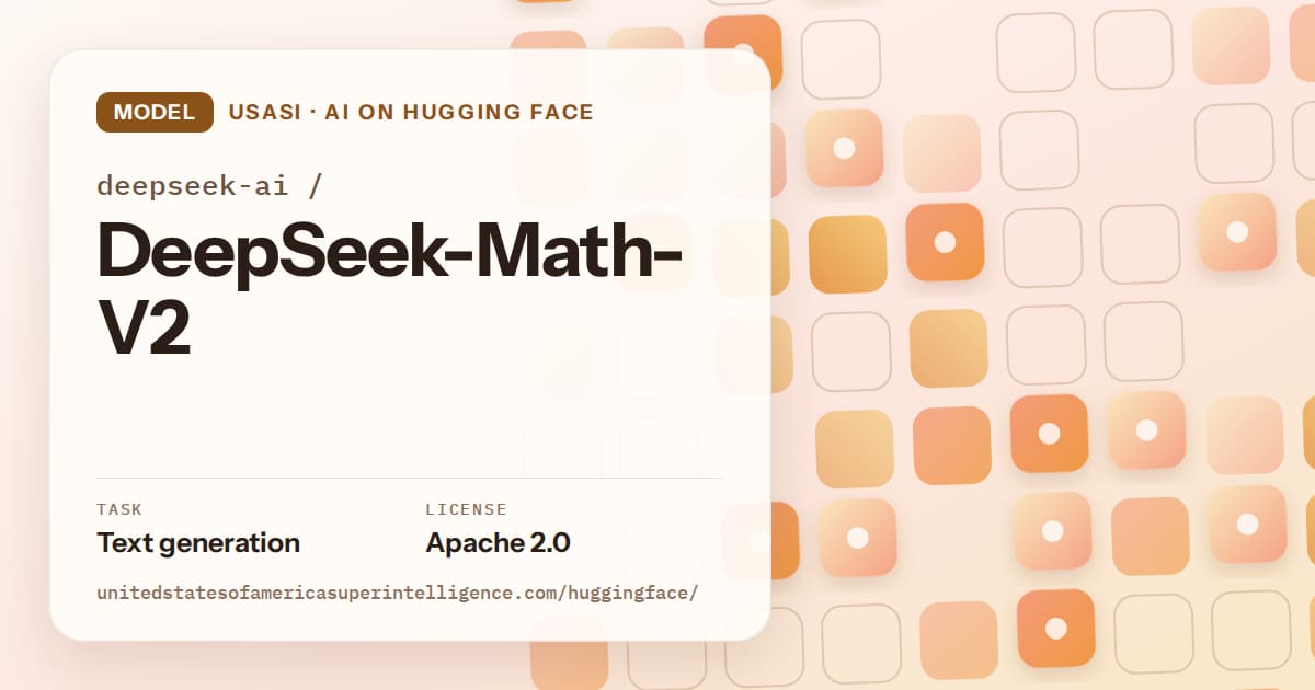 Generated orange rounded-tile grid artwork for the model deepseek-ai/DeepSeek-Math-V2, labeled USASI · AI on Hugging Face, with Task: Text generation · License: Apache 2.0.