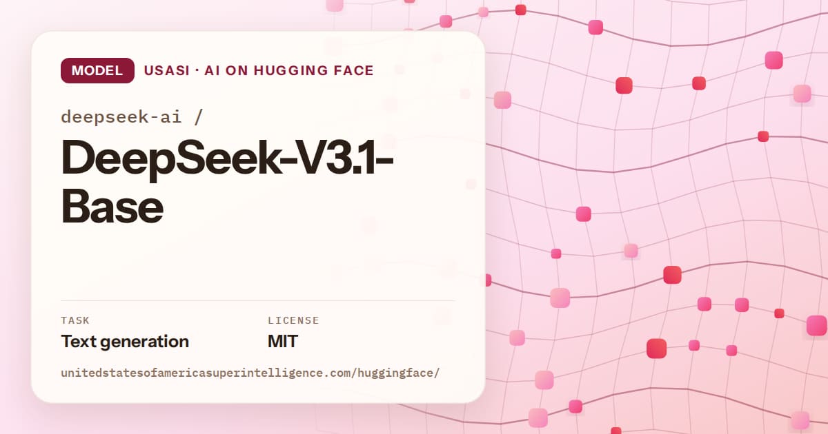 Generated rose wave-lattice artwork for the model deepseek-ai/DeepSeek-V3.1-Base, labeled USASI · AI on Hugging Face, with Task: Text generation · License: MIT.