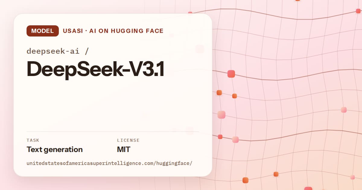 Generated tangerine wave-lattice artwork for the model deepseek-ai/DeepSeek-V3.1, labeled USASI · AI on Hugging Face, with Task: Text generation · License: MIT.