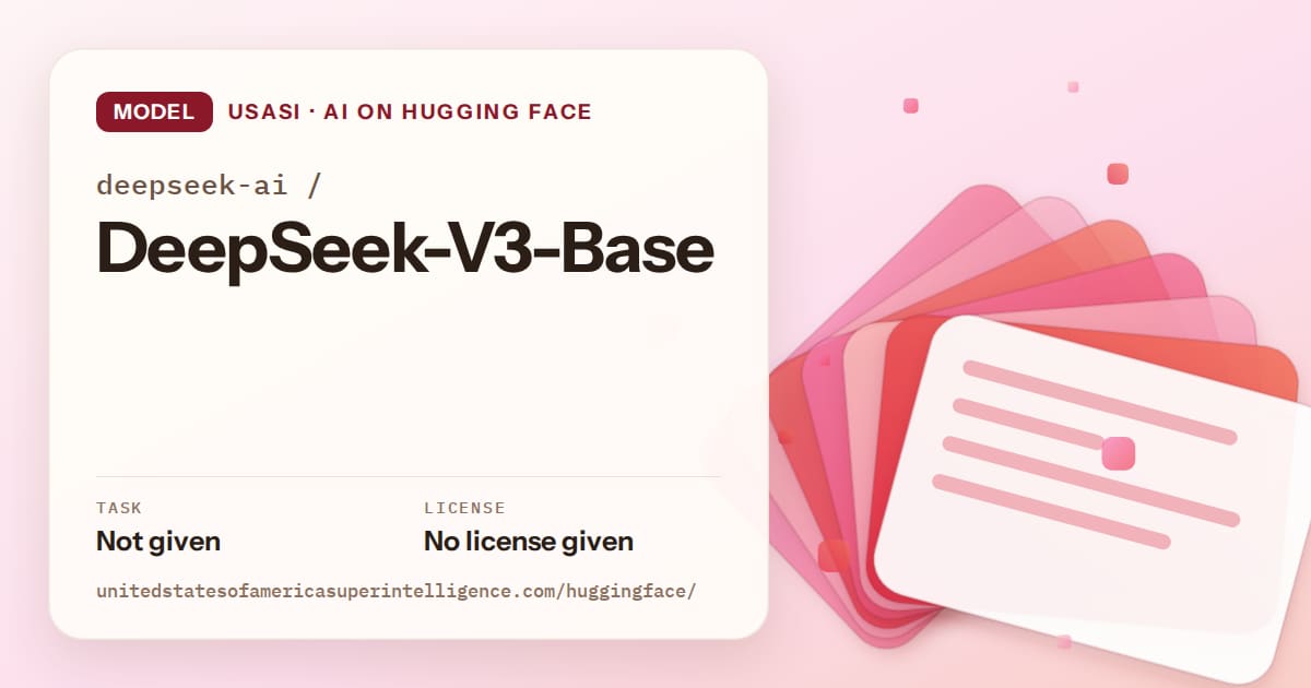 Generated coral layered-card artwork for the model deepseek-ai/DeepSeek-V3-Base, labeled USASI · AI on Hugging Face, with Task: Not given · License: No license given.
