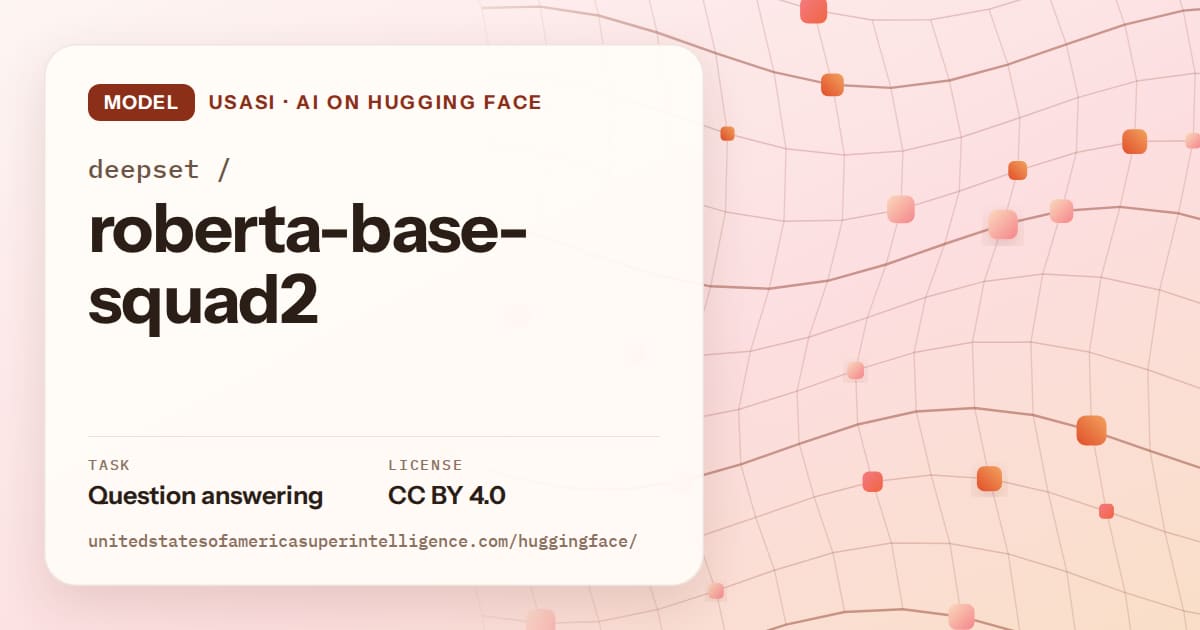 Generated tangerine wave-lattice artwork for the model deepset/roberta-base-squad2, labeled USASI · AI on Hugging Face, with Task: Question answering · License: CC BY 4.0.