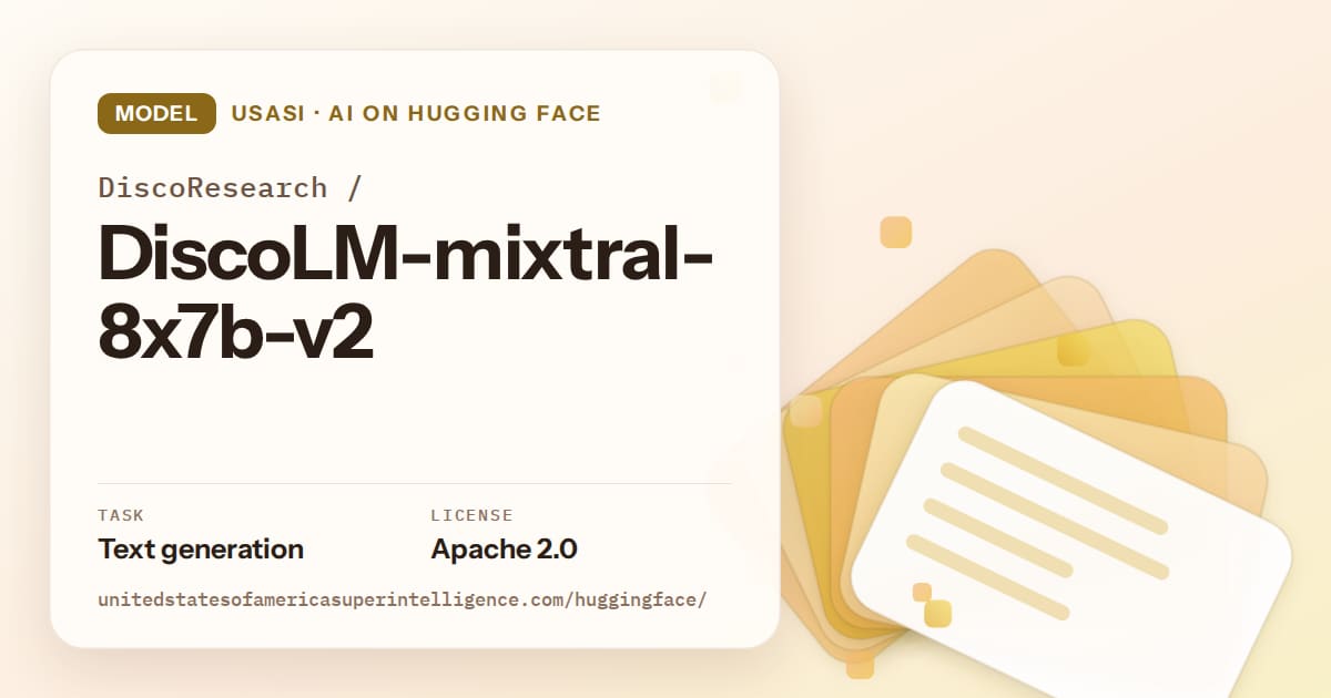 Generated amber layered-card artwork for the model DiscoResearch/DiscoLM-mixtral-8x7b-v2, labeled USASI · AI on Hugging Face, with Task: Text generation · License: Apache 2.0.