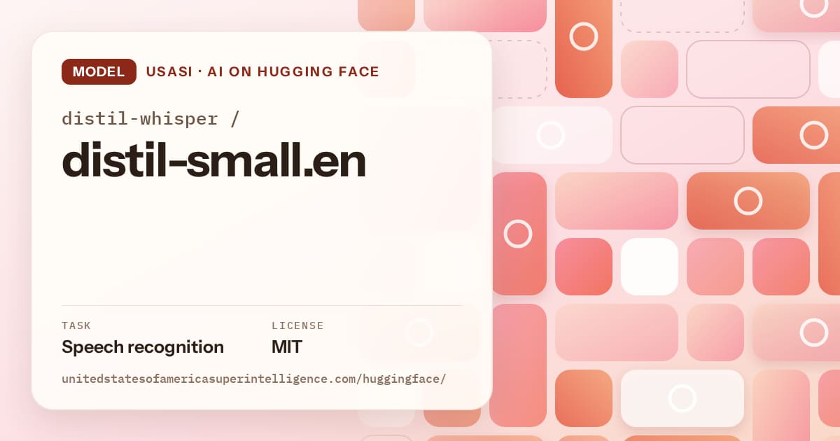 Generated coral tile-mosaic artwork for the model distil-whisper/distil-small.en, labeled USASI · AI on Hugging Face, with Task: Speech recognition · License: MIT.