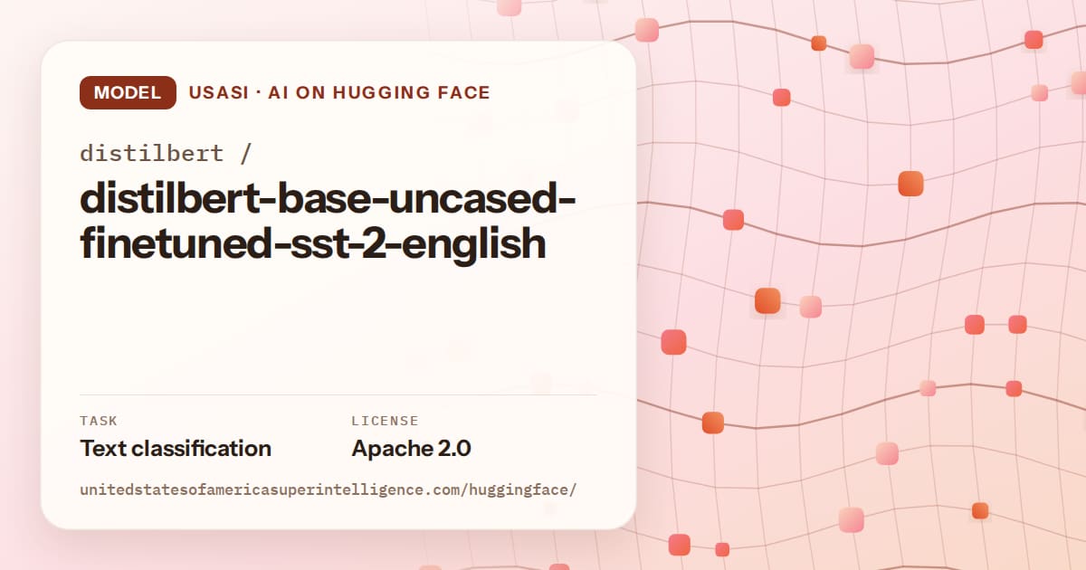 Generated tangerine wave-lattice artwork for the model distilbert/distilbert-base-uncased-finetuned-sst-2-english, labeled USASI · AI on Hugging Face, with Task: Text classification · License: Apache 2.0.