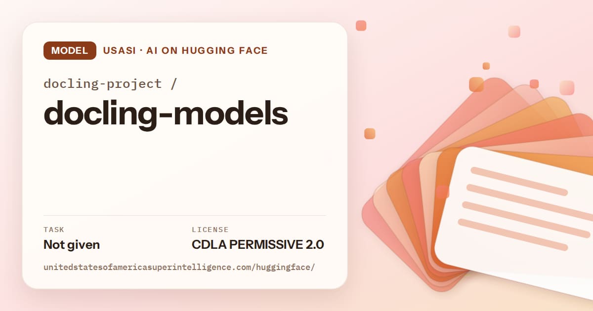 Generated tangerine layered-card artwork for the model docling-project/docling-models, labeled USASI · AI on Hugging Face, with Task: Not given · License: CDLA PERMISSIVE 2.0.