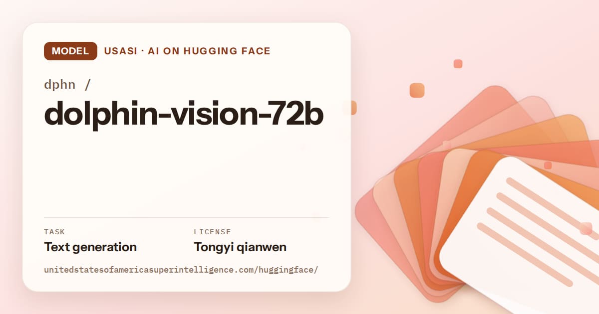 Generated tangerine layered-card artwork for the model dphn/dolphin-vision-72b, labeled USASI · AI on Hugging Face, with Task: Text generation · License: Tongyi qianwen.