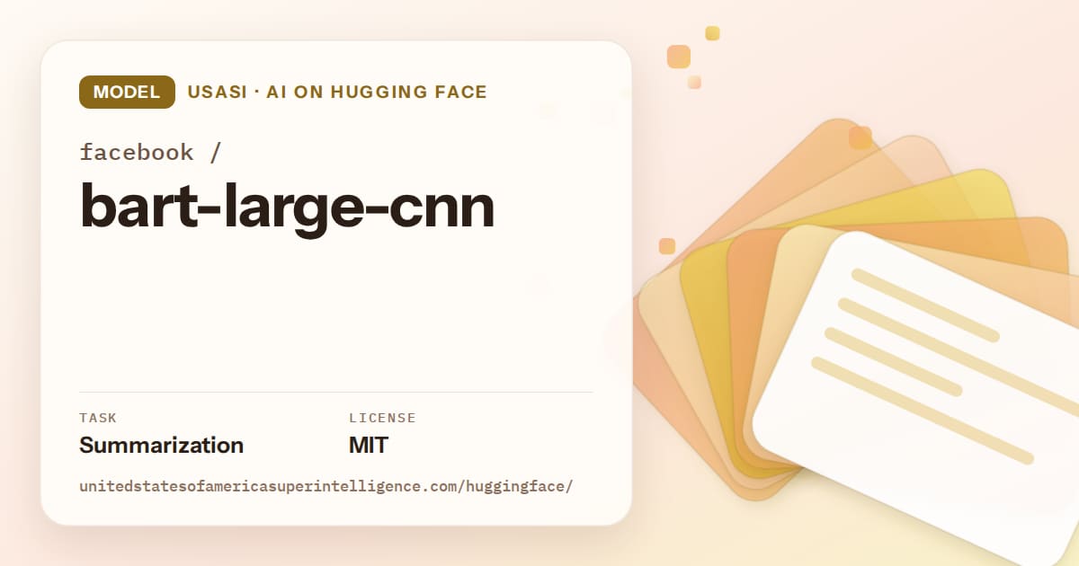 Generated amber layered-card artwork for the model facebook/bart-large-cnn, labeled USASI · AI on Hugging Face, with Task: Summarization · License: MIT.