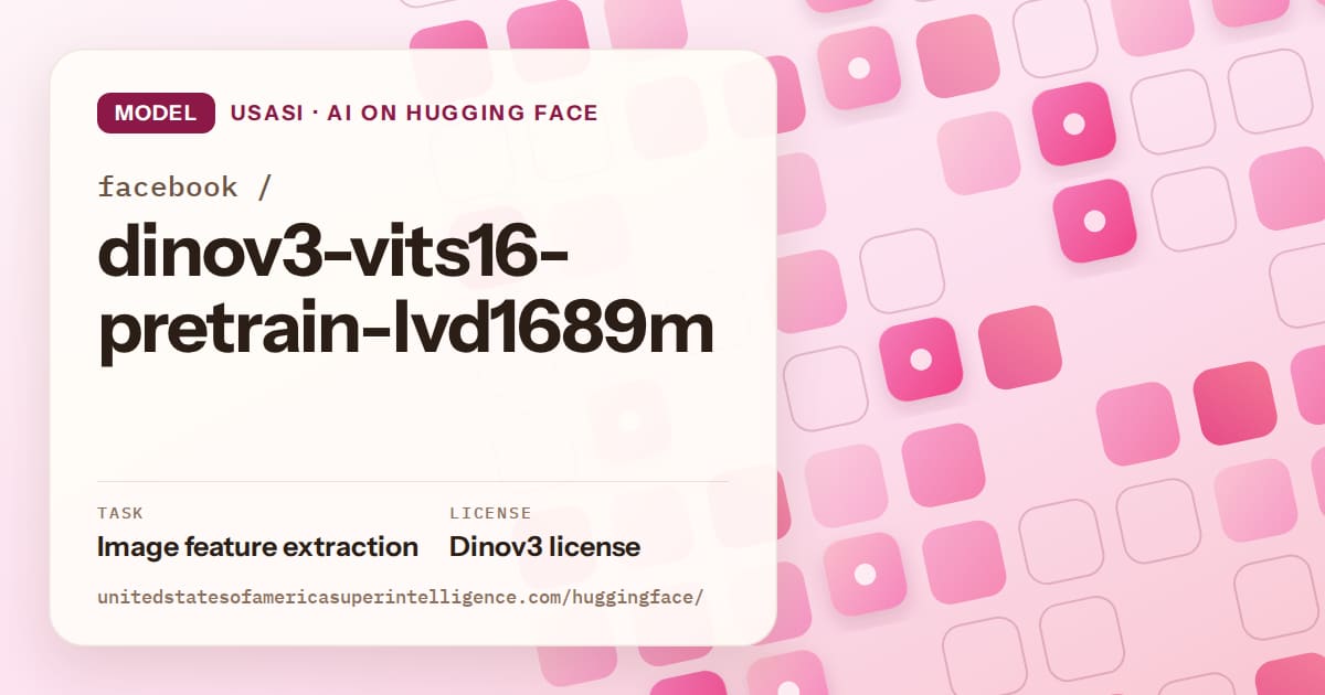 Generated rose rounded-tile grid artwork for the model facebook/dinov3-vits16-pretrain-lvd1689m, labeled USASI · AI on Hugging Face, with Task: Image feature extraction · License: Dinov3 license.